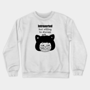 Cute Character „Introverted But Willing To Discuss Masks“ | Kawaii Handmade Design | By Atelier Serakara Crewneck Sweatshirt